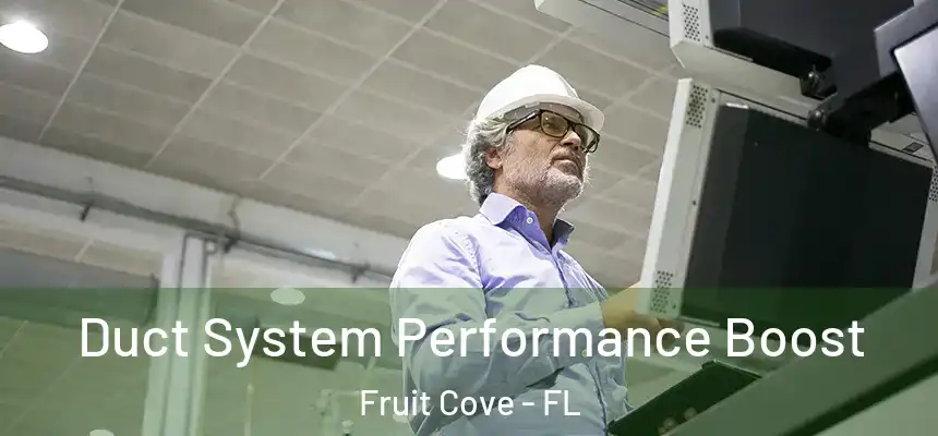 Duct System Performance Boost Fruit Cove - FL