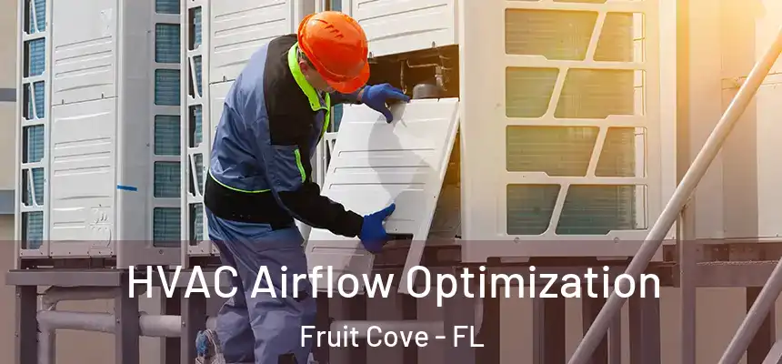  HVAC Airflow Optimization Fruit Cove - FL