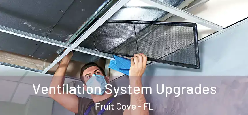  Ventilation System Upgrades Fruit Cove - FL